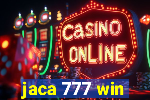 jaca 777 win